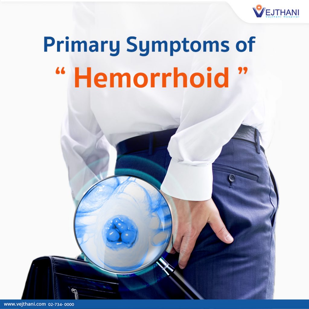 Primary Symptoms Of Hemorrhoid Vejthani Hospital 