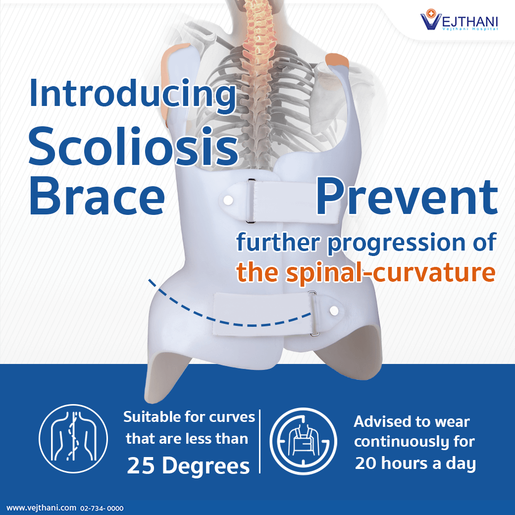 Prevents further progression of the spinal-curvature with Scoliosis Brace -  Vejthani Hospital