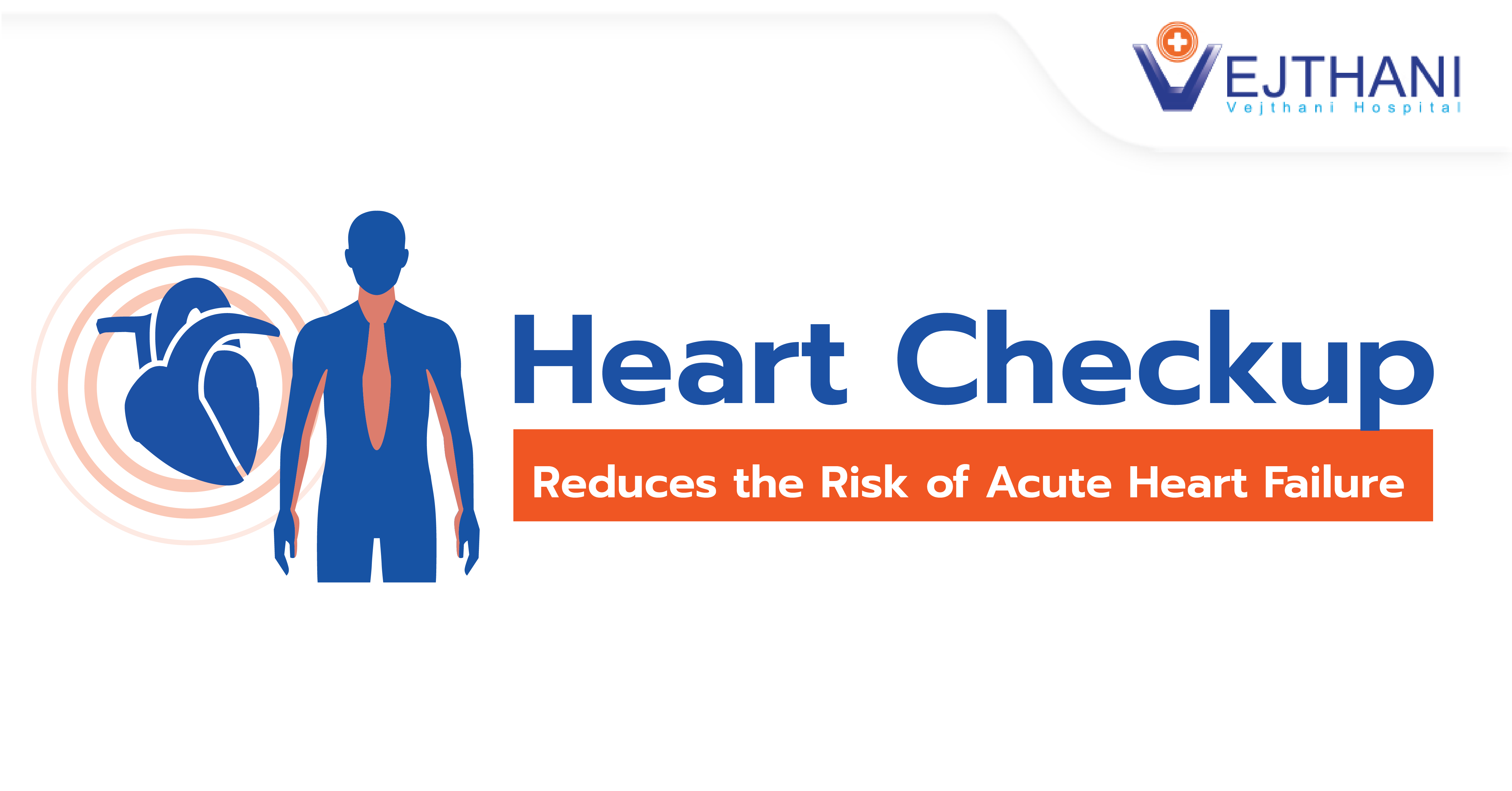 Heart Checkup Reduces the Risk of Acute Heart Failure - Vejthani ...