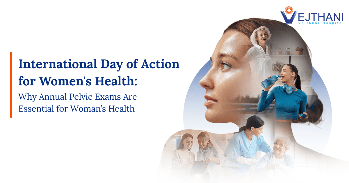 International Day of Action for Women’s Health: Why Annual Pelvic Exams Are Essential for Women’s Health
