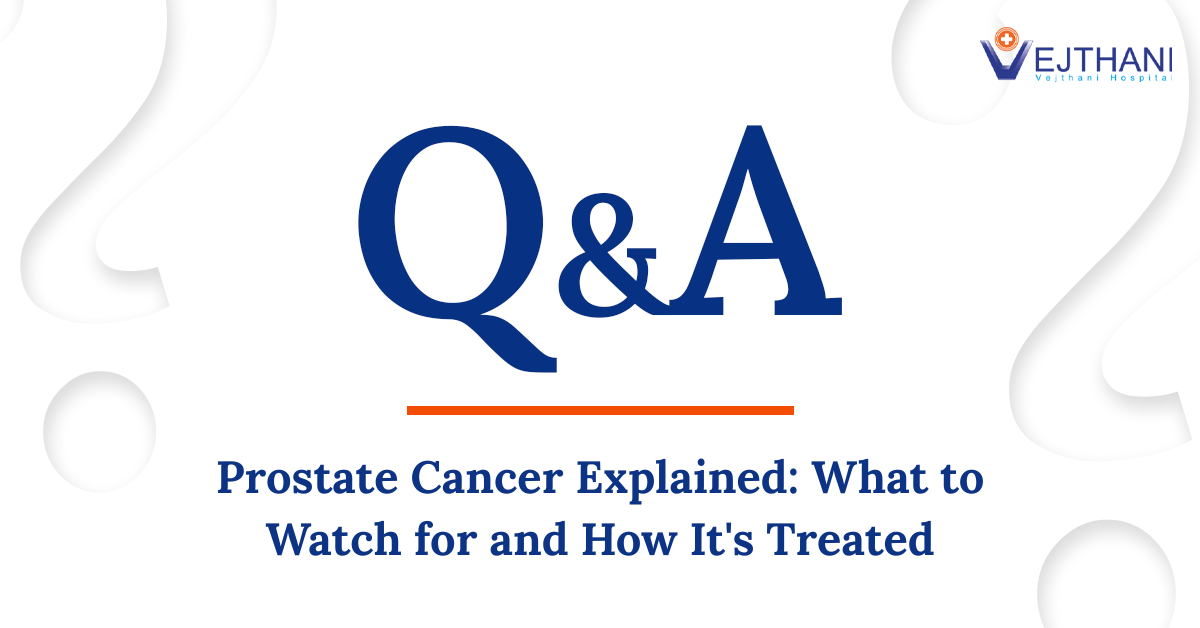 Prostate Cancer Explained: What to Watch for and How It’s Treated
