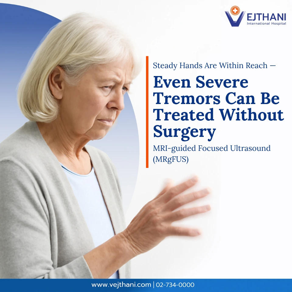 Elderly woman with hand tremor showing symptoms of essential tremor before MRI-guided Focused Ultrasound (MRgFUS) non-surgical treatment at Vejthani International Hospital